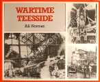 Book cover of Wartime Teesside by NORMAN, Bill